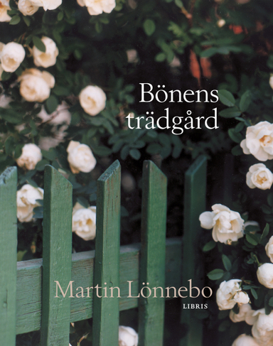 Bönens trädgård; Martin Lönnebo; 2011