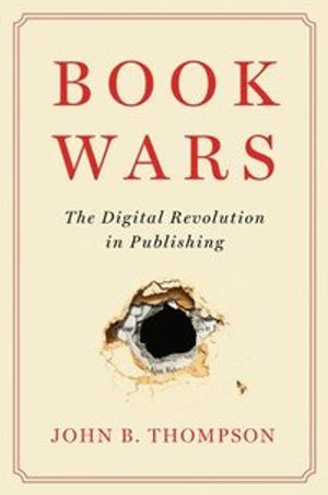 Book Wars; John B Thompson; 2021