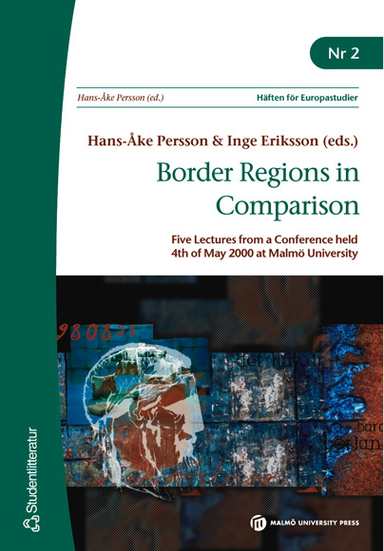 Border Regions in Comparison; H-Å Persson, I (eds.) Eriksson; 2001