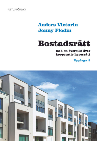 Bostadsrätt: med en översikt över kooperativ hyresrätt; Anders Victorin, Jonny Flodin; 2011