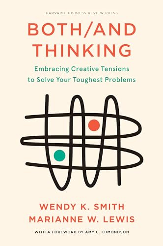 Both/And Thinking; Wendy Smith, Marianne Lewis; 2022