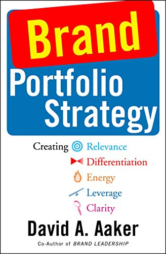 Brand Portfolio Strategy; David A Aaker; 2020