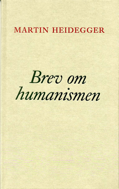 Brev om humanismen; Martin Heidegger; 1996