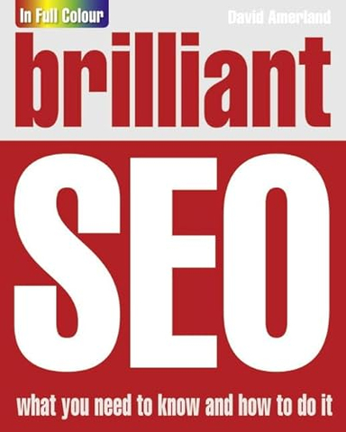 Brilliant Search Engine Optimisation (SEO); Amerland, David; 2011