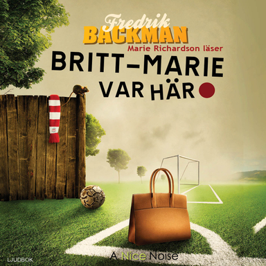 Britt-Marie var här; Fredrik Backman; 2014