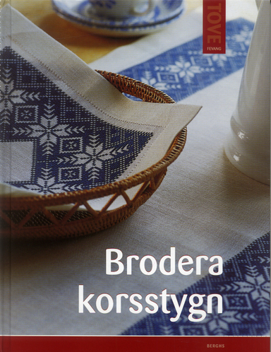 Brodera korsstygn; Tove Fevang; 2006