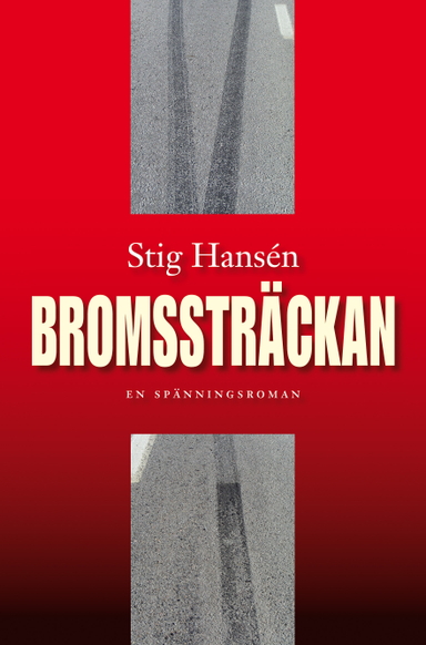 Bromssträckan; Stig Hansén; 2007