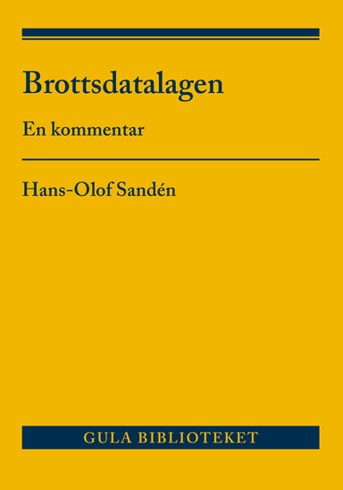 Brottsdatalagen : en kommentar; Hans-Olof Sandén; 2018