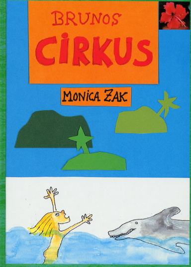 Brunos cirkus; Monica Zak; 1999