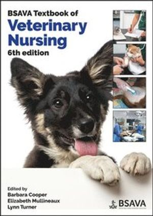 BSAVA Textbook of Veterinary Nursing; Barbara Cooper, Elizabeth Mullineaux, Lynn Turner; 2020