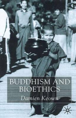 Buddhism & bioethics; Damien Keown; 1995