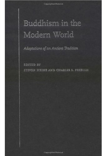 Buddhism in the modern world : adaptations of an ancient tradition; Steven Heine, Charles S. Prebish; 2003