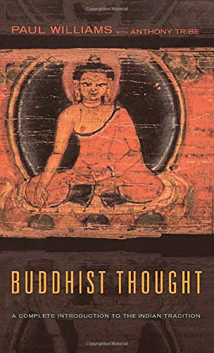 Buddhist Thought; Paul Williams, Anthony Tribe, Alexander Wynne; 2000