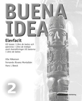 Buena idea 2 Facit; Ulla Håkanson, Hans L Beeck, Fernando Alvarez Montalbán; 2007