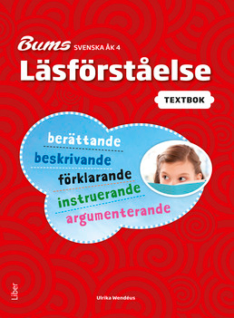 Bums Läsförståelse åk 4 texter; Ulrika Wendéus; 2014