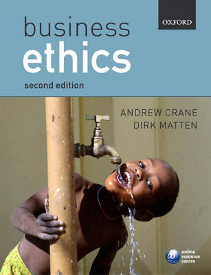 Business ethics : managing corporate citizenship and sustainability in the age of globalization; Andrew Crane; 2007