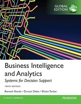 Business Intelligence and Analytics: Systems for Decision Support, Global Edition; Efraim Turban; 2014