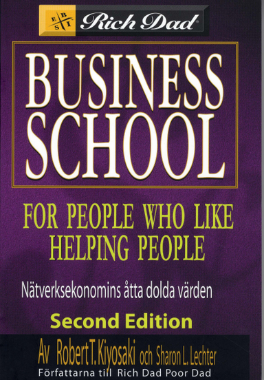 Business School For People Who Like Helping People; Robert Kiyosaki, Sharon L Lechter; 2008