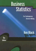 Business Statistics: Contemporary Decision Making; Ken Black; 2007