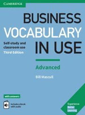 Business Vocabulary in Use: Advanced Book with Answers and Enhanced ebook; Bill Mascull; 2017