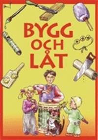 Bygg och låt; Katarina Gren, Birger Nilsson; 1995