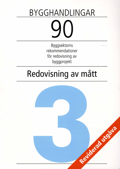 Bygghandlingar 90 del 3 - Redovisning av mått; Christer Bergenudd; 2004