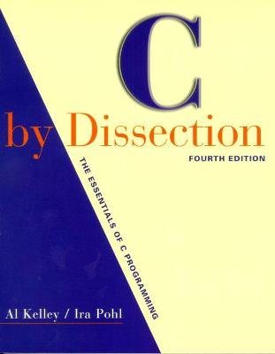 C by Dissection; Ira Pohl, Kelley Griffith; 2003