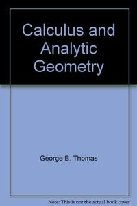 Calculus and analytic geometry; Thomas; 1979