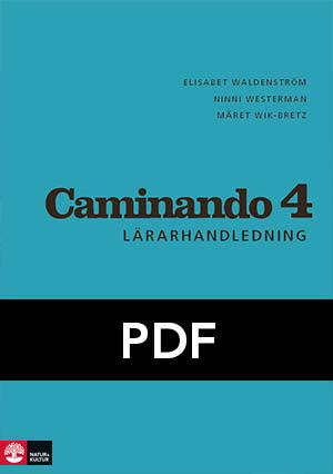 Caminando 4 Lärarhandledning Webb; Elisabet Waldenström, Ninni Westerman, Märet Wik-Bretz, María José Faci Lucia; 2010