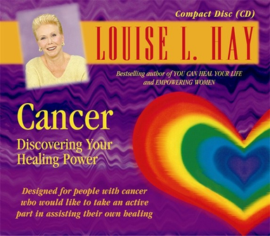 Cancer; Louise Hay; 2004