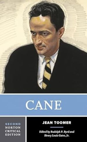 Cane; Jean Toomer, Rudolph P Byrd, Henry Louis Gates Jr; 2011