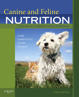 Canine and Feline Nutrition; Linda P Case; 2010