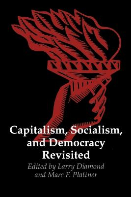 Capitalism, socialism, and democracy revisited; Larry Jay Diamond, Marc F. Plattner; 1993