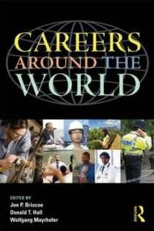 Careers around the World; Jon P Briscoe, Douglas T Hall, Wolfgang Mayrhofer; 2011