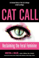 CAT CALL; Kristen J. Sollée, Pam Grossman; 2019