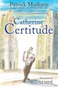 Catherine Certitude; Patrick Modiano; 2014