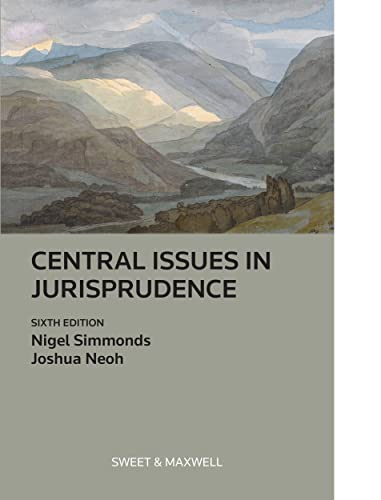 Central Issues in Jurisprudence; Nigel Simmonds, Joshua Neoh; 2022