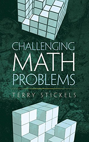 Challenging Math Problems; Terry Stickels; 2016