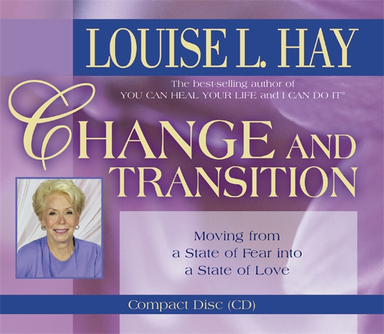 Change and transition; Louise Hay; 2005