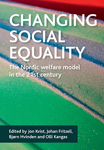 Changing Social Equality; Jon Kvist, Johan Fritzell, Bjorn Hvinden, Olli Kangas; 2011