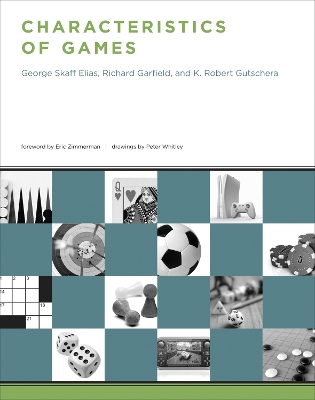 Characteristics of Games; George Skaff Elias, Richard Garfield, K Robert Gutschera; 2012