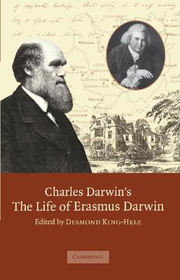 Charles Darwin's 'The Life of Erasmus Darwin'; Charles Darwin; 2002