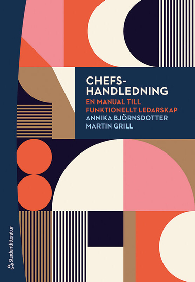 Chefshandledning - En manual till funktionellt ledarskap; Annika Björnsdotter, Martin Grill; 2021