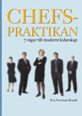 Chefspraktikan - 7 vägar till modernt ledarskap; Eva Norrman Brandt; 2013