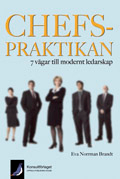 Chefspraktikan 7 vägar till modernt ledarskap; Eva Norrman Brandt; 2009