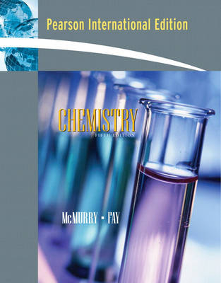 Chemistry; John McMurry, Robert C. Fay; 2007