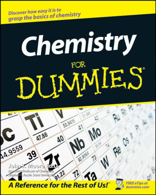 Chemistry For Dummies; John T. Moore; 2003