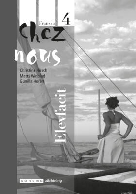 Chez nous 4 Elevfacit; Lena Wilhelmsson, Christina Hirsch, Daniel Hermansson, Gunilla Norén, Matts Winblad; 2013