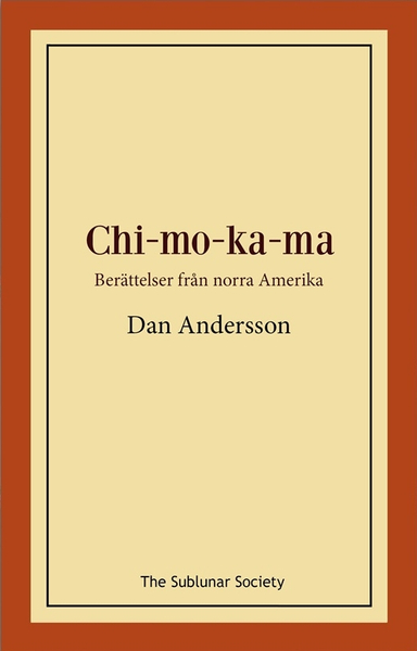 Chi-mo-ka-ma; Dan Andersson; 2018