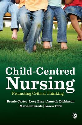 Child-Centred Nursing; Bernie Carter; 2014